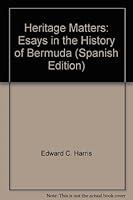 Heritage Matters: Esays in the History of Bermuda 0921560125 Book Cover