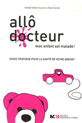 Télécharger Allô docteur, mon enfant est malade ! Livre PDF Gratuit