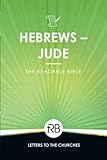  The Readable Bible: Hebrews - Jude