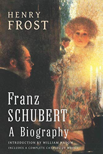 Franz Schubert: a Biography