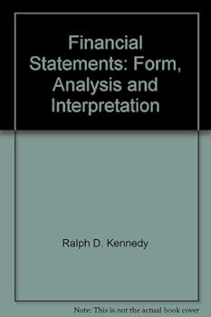 Financial statements; form, analysis, and interpretation (The Willard J. Graham series in accounting)