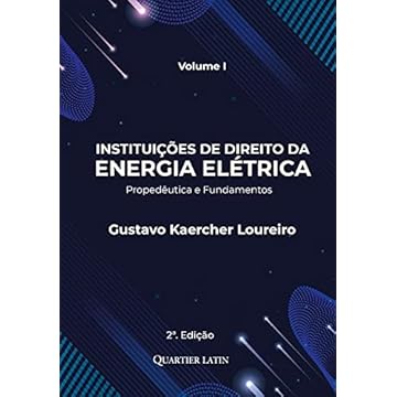 Capa do livro Instituições De Direito Da Energia Elétrica. Volume I Propedêutica E Fundamentos