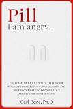 Pill - I am angry: Emerging methods on how to control your emotions, manage provocations and spot manipulation – improve your skills in the mental game (English Edition)