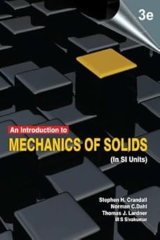 An Introduction to Mechanics of Solids In SI Units, 3e