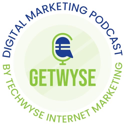 GetWyse: The Digital Marketing Podcast cover art