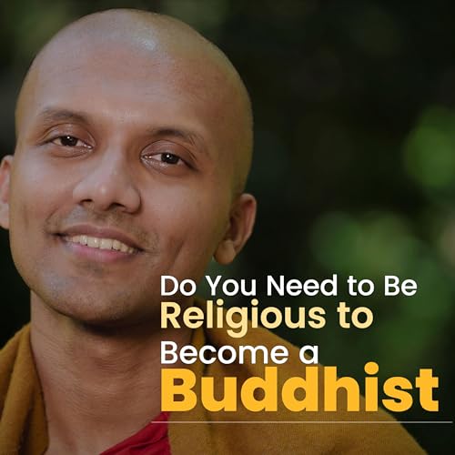 Do You Need to Be Religious to Become a Buddhist