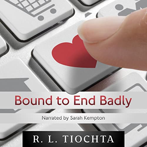 Bound to End Badly | R. L. Tiochta