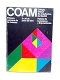 Primera Semana de la Vivienda. Ciclo de Conferencias y Ponencias. (Palacio de Congresos y Exposiciones, 5 a 10 de Junio de 1972)