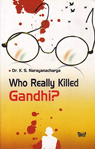 Who Really Killed Gandhi?