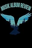  Musik Album Review: dokumentiere in diesem Journal deine Lieblings Platten und Cd´s  vordefinierte Formulare  Grafische Bewertung  Adler Freiheit Beten Vogel