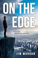 On The Edge: Hostility, Hardship, and the Humour that Saved Me 1069678201 Book Cover