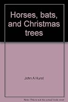Horses, bats, and Christmas trees (The "-- and so the story goes-- " series) 0891961364 Book Cover