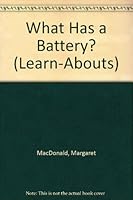 What Has a Battery? 0606038248 Book Cover