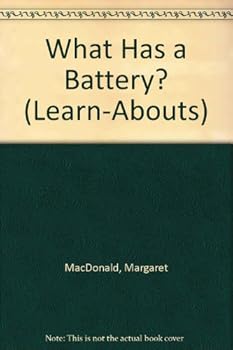 Unknown Binding What Has a Battery? Book
