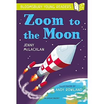 Zoom to the Moon: A Bloomsbury Young Reader: Lime Book Band