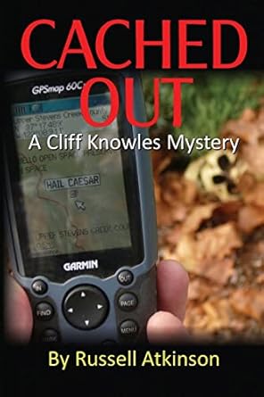 Cached Out: A Cliff Knowles Mystery (Cliff Knowles Mysteries)