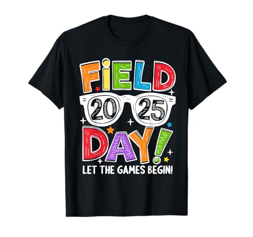 Field Day 2025 Let the Game Begin Funny Men Women Kids T-Shirt