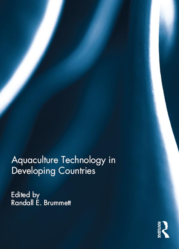 Aquaculture Technology in Developing Countries      1st Edition, Kindle Edition