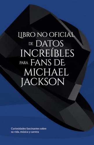 Libro no oficial de datos increíbles para fans de Michael Jackson...