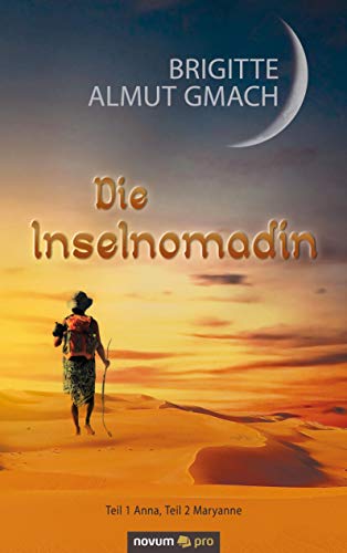 Die Inselnomadin: Teil 1 Anna, Teil 2 Maryanne (German Edition)