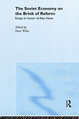 The Soviet Economy Brink Of Reform: Essays in Honor of Alec Nove