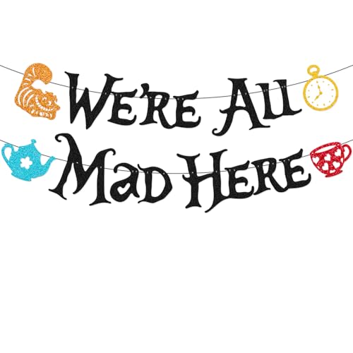 We're All Mad Here Banner 1st Birthday Party Decorations Afternoo...