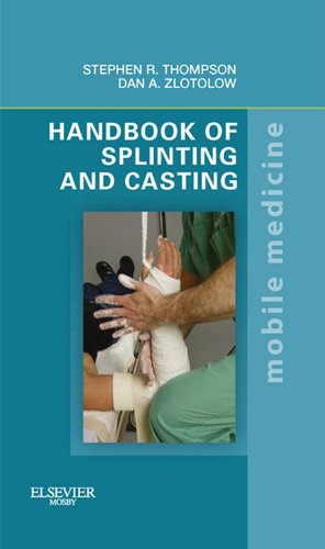 fracture casting - Handbook of Splinting and Casting: Mobile Medicine Series