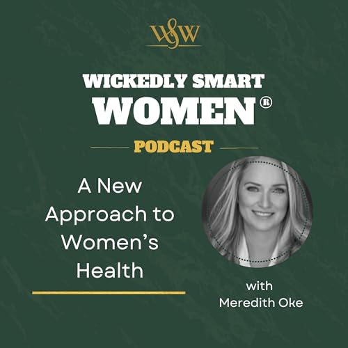 A New Approach to Women's Health with Meredith Oke &ndash; Ep.369