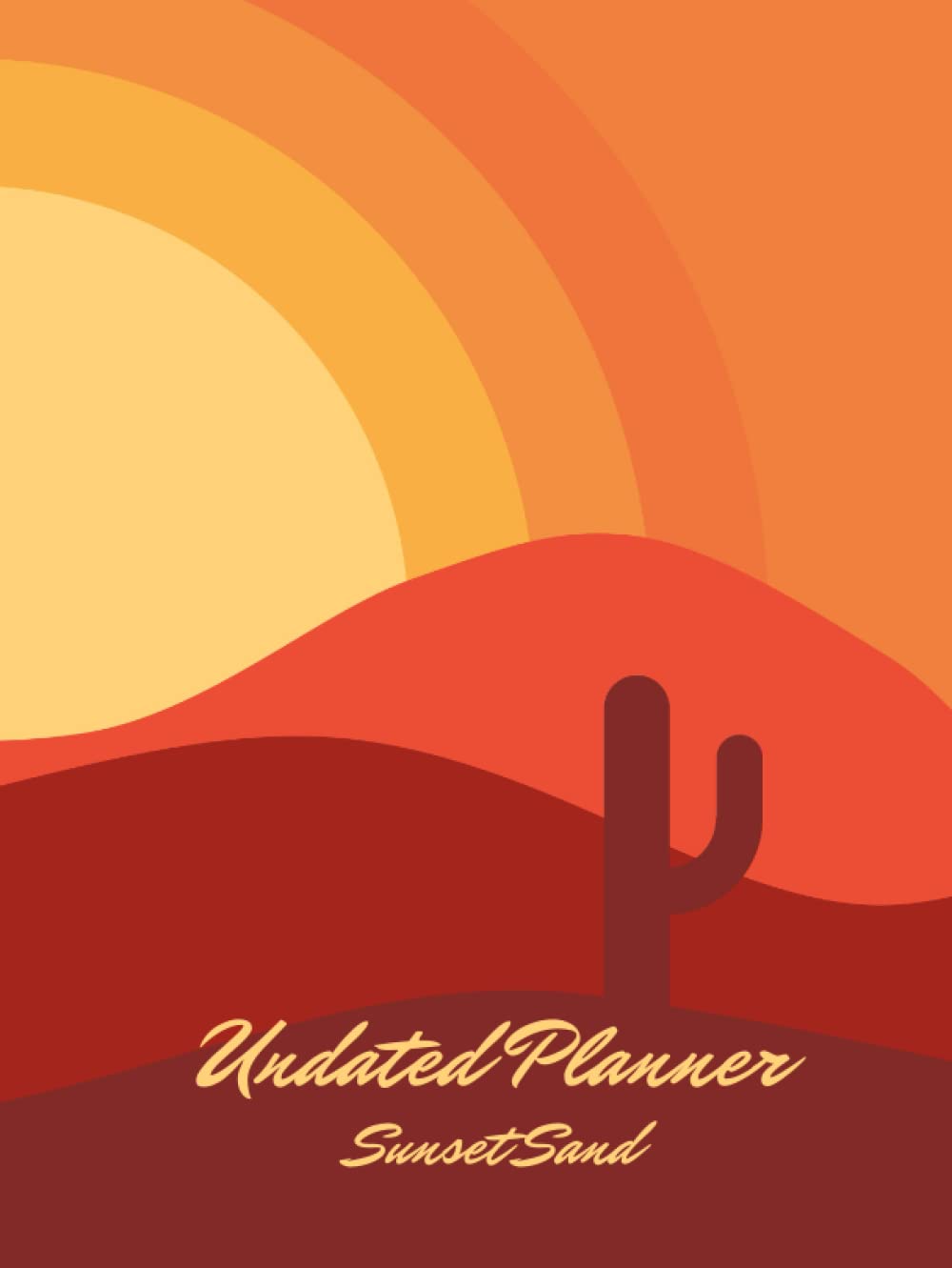Sunset Sand Undated Planner: The Sunset Sand Design with 2 years plans and 24 months Hardcover