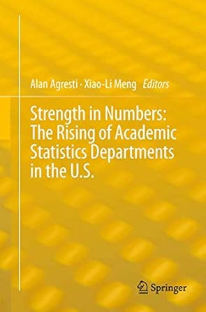 Strength in Numbers: The Rising of Academic Statistics Departments in the U. S. 2013th Edition book cover