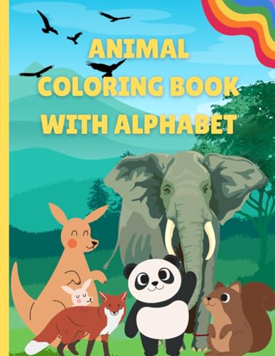 Animal Coloring Book with Alphabet: Educational coloring pages with animals and alphabets for preschool and kindergarten kids
