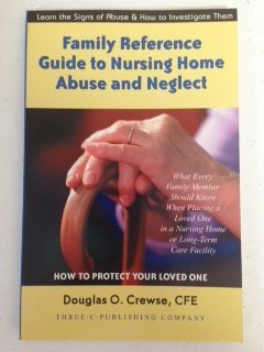 Paperback Family Reference Guide to Nursing Home Abuse And Neglect Book