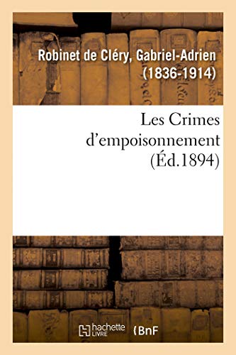 Les Crimes d'Empoisonnement (French Edition)