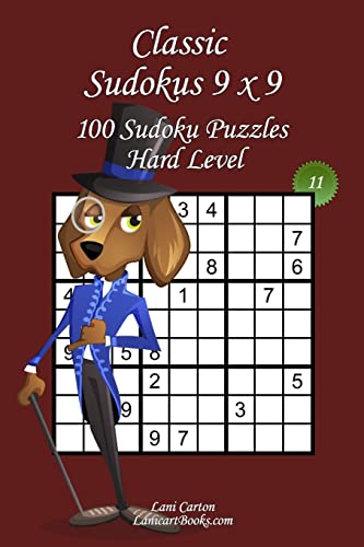 Classic Sudoku 9x9 - Hard Level - N°11: 100 Hard Sudoku Puzzles – Format easy to use and to take everywhere (6"x9")