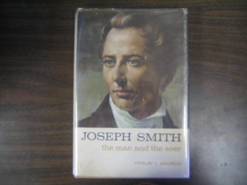 Joseph Smith: The Man and the Seer B000K7BRVO Book Cover