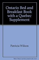 Ontario Bed and Breakfast Book, with a Quebec Supplement 0969509723 Book Cover