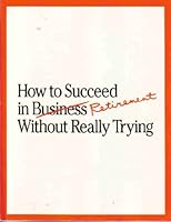 How to Succeed in Retirement Without Really Trying B000EOIFGS Book Cover
