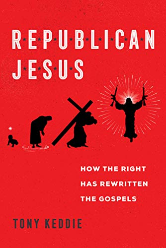  Republican Jesus: How the Right Has Rewritten the Gospels (English Edition) Gratuit