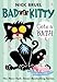 Bad Kitty Gets a Bath (paperback black-and-white edition)