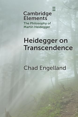 Heidegger on Transcendence (Elements in the Philosophy of Martin Heidegger)