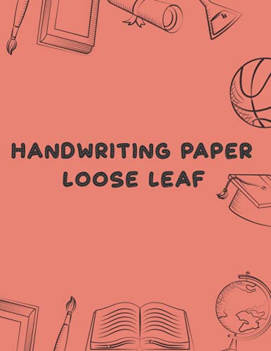 Handwriting Paper Loose Leaf: Get This handwriting paper loose leaf and enjoy perfect practice for your little one.