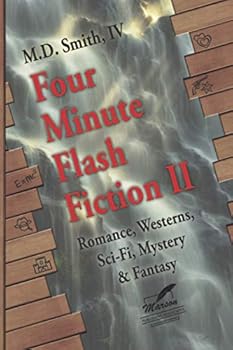 Paperback Four Minute Flash Fiction II : Short Flash Fiction Stories - Four Minute Average Read Time Book