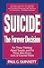 Produktbild Suicide: The Forever Decision: The Forever Decision...for Those Thinking About Suicide, and for Those Who Know, Love, or Counsel Them