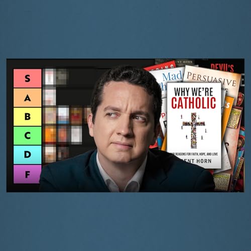 #1108 Honestly Ranking Every Book I&rsquo;ve Written - Trent Horn