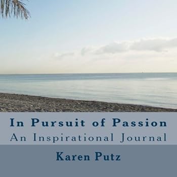 Paperback In Pursuit of Passion: An Inspirational Journal Book