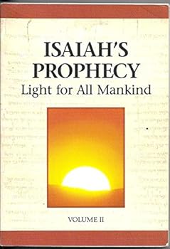 Paperback ISAIAH'S PROPHECY: LIGHT FOR ALL MANKIND. Book