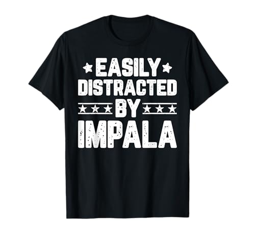 Easily Distracted By Impala - Funny Animal Impala Lover Camiseta