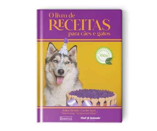 O livro de receitas para cães e gatos - Alimentos naturais e Conf...
