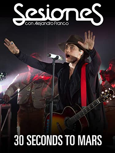  Sesiones - Alejandro Franco: Thirty Seconds to Mars