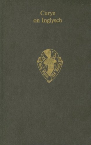 Curye on Inglysch: English Culinary Manuscripts of the Fourteenth Century (Including the "Forme of Cury") (Early English Text Society/Supplementary Series)